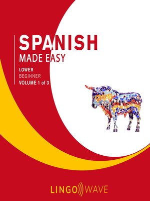 cover image of Spanish Made Easy--Lower Beginner--Volume 1 of 3